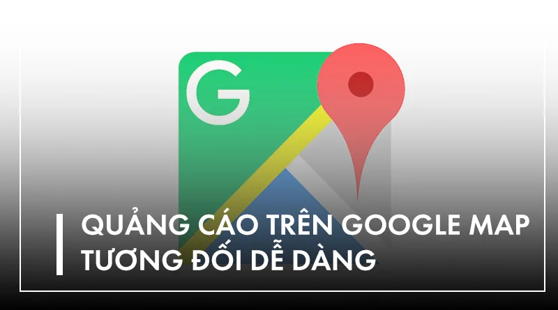 Dịch vụ Quảng cáo Google Map tại Cần Thơ